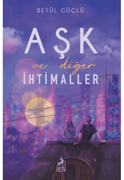 Aşk ve Diğer İhtimaller (Ciltli)