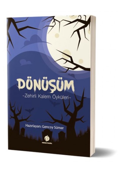 Dönüşüm- Zehirli Kalem Öyküleri
