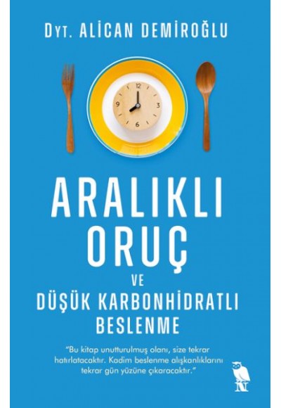 Aralıklı Oruç ve Düşük Karbonhidratlı Beslenme