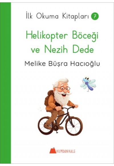 Helikopter Böceği ve Nezih Dede - İlk Okuma Kitapları 7