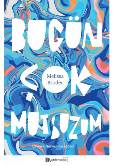 Bugün Çok Mutsuzum