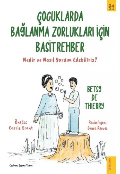 Çocuklarda Bağlanma Zorlukları için Basit Rehber