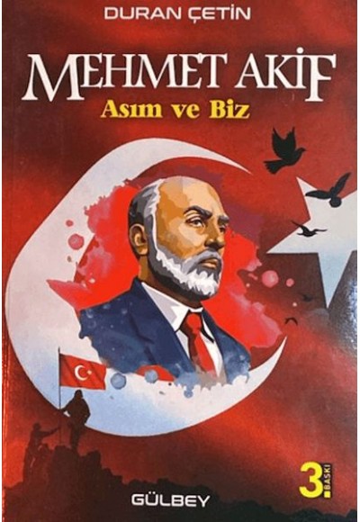 Mehmet Akif; Asım ve Biz