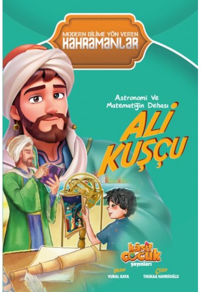 Astronomi ve Matematiğin Dehası Ali Kuşçu