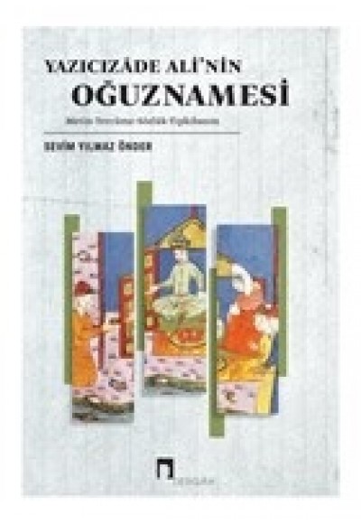 Yazıcızade Ali’nin Oğuznamesi