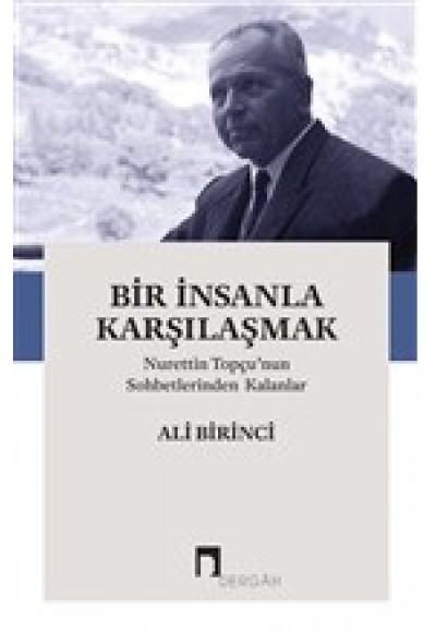 Bir İnsanla Karşılaşmak