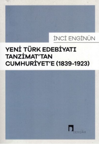 Yeni Türk Edebiyatı Tanzimattan Cumhuriyete 1839-1923