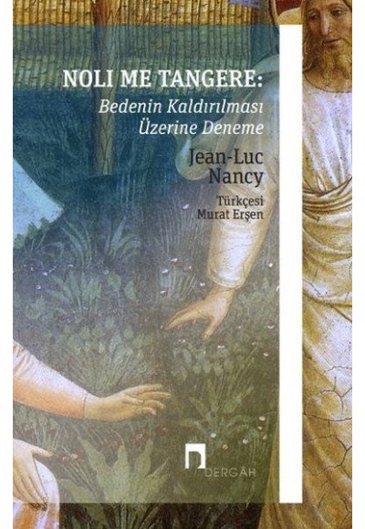 Noli Me Tangere: Bedenin Kaldırılması Üzerine Deneme