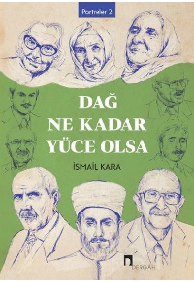 Dağ Ne Kadar Yüce Olsa - Portreler 2