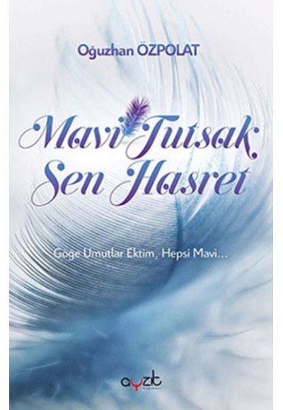 Mavi Tutsak Sen Hasret