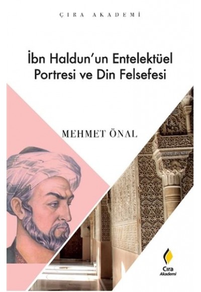 İbn Haldun’un Enetelektüel Portresi ve Din Felsefesi