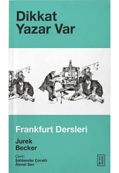 Dikkat Yazar Var - Frankfurt Dersleri