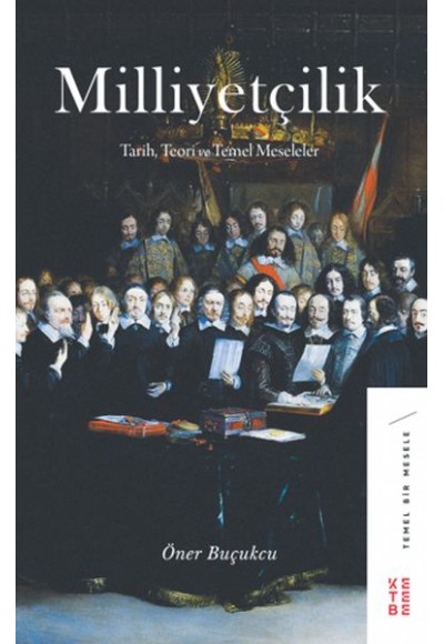 Milliyetçilik - Tarih, Teori ve Temel Meseleler