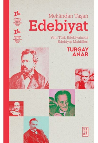 Mekandan Taşan Edebiyat - Yeni Türk Edebiyatında Edebiyat Mahfilleri