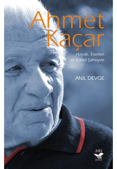 Ahmet Kaçar Hayatı - Eserleri ve Edebi Şahsiyeti