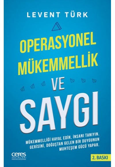 Operasyonel Mükemmellik ve Saygı