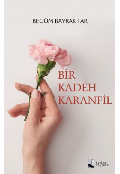 Bir Kadeh Karanfil