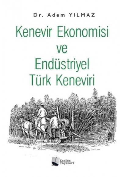 Kenevir Ekonomisi ve Endüstriyel Türk Keneviri