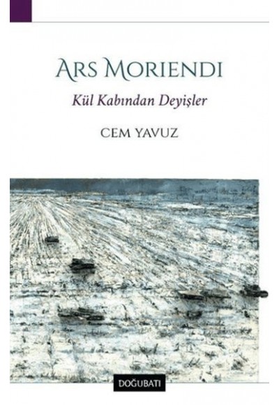 Ars Morıendı Kül Kabından Deyişler
