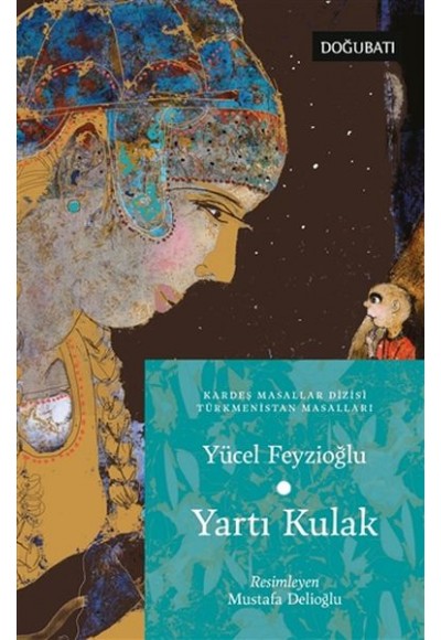 Yartı Kulak - Kardeş Masallar Dizisi TürkmenistanMasalları