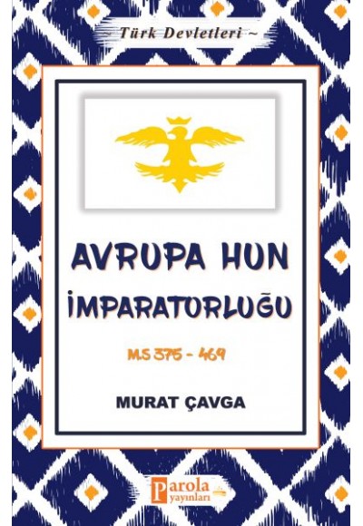 Avrupa Hun İmparatorluğu - Türk Devletleri 3 - M.S 375-469
