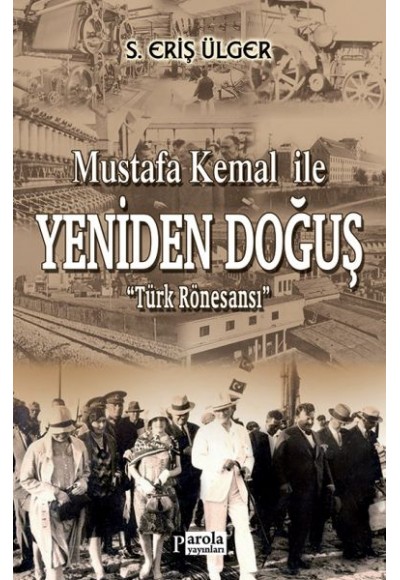Mustafa Kemal İle Yeniden Doğuş - Türk Rönesansı