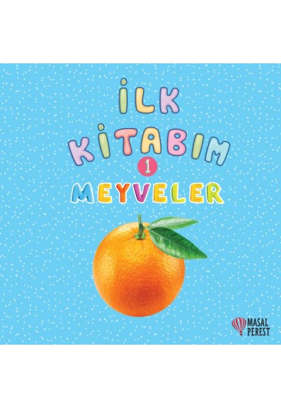 İlk Kitabım 1 - Meyveler