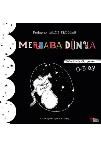 Merhaba Dünya - Bebeğimle Okuyorum 0-3 Ay