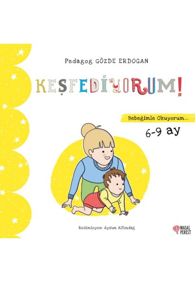 Keşfediyorum - Bebeğimle Okuyorum 6-9 Ay