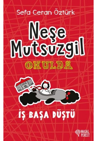 Neşe Mutsuzgil Okulda - İş Başa Düştü