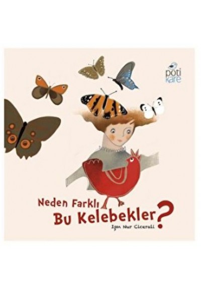 Neden Farklı Bu Kelebekler?