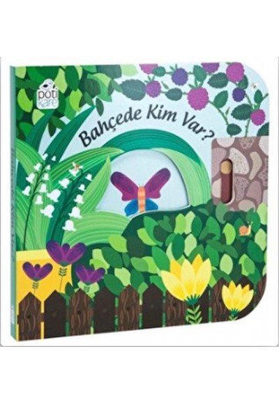 Bahçede Kim Var? - Hareketli Kitaplar