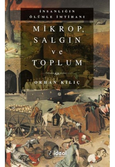 Mikrop, Salgın Ve Toplum - Orhan Kılıç