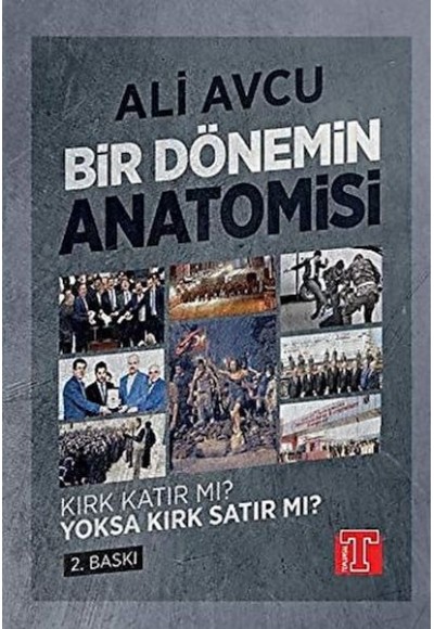 Bir Dönemin Anatomisi - Kırk Katır mı? Yoksa Kırk Satır mı?