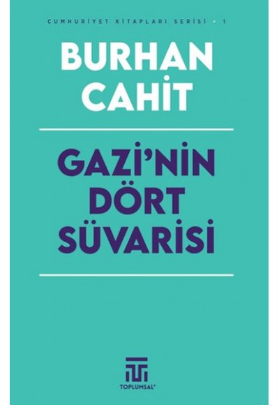 Gazi’nin Dört Süvarisi