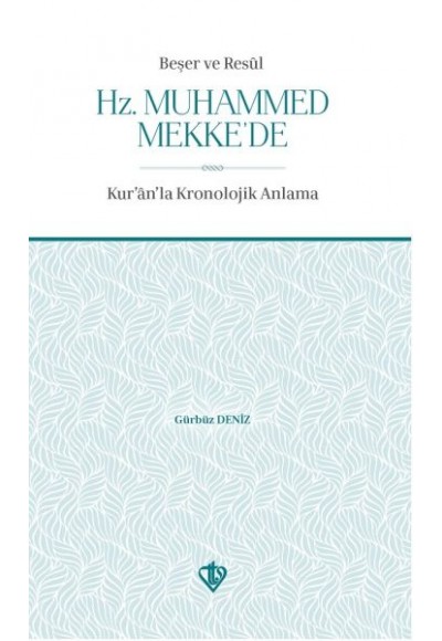 Beşer ve Resul Hz Muhammed Mekkede