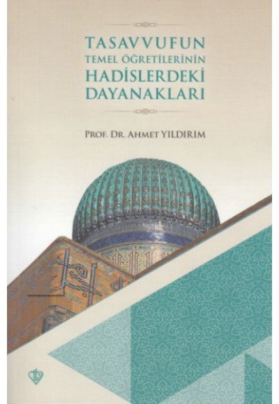Tasavvufun Temel Öğretilerinin Hadislerdeki Dayanakları