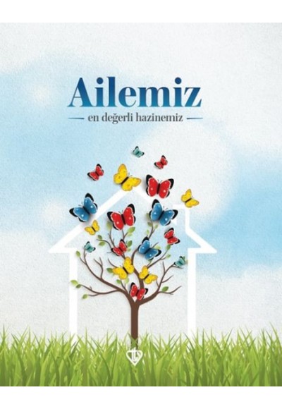 Ailemiz En Değerli Hazinemiz