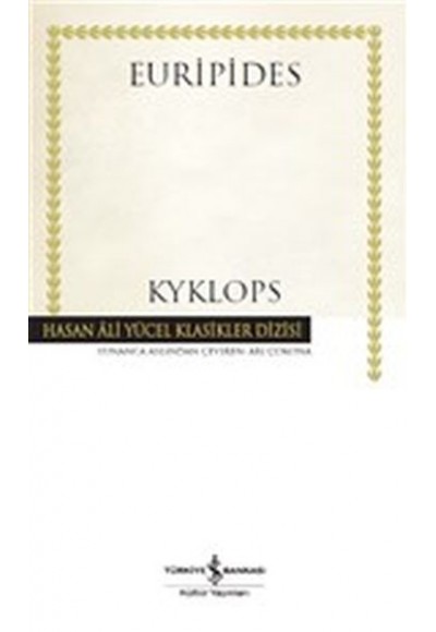 Kyklops - Hasan Ali Yücel Klasikleri (Ciltli)