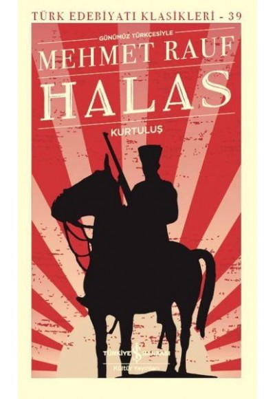 Halas - Kurtuluş - Türk Edebiyatı Klasikleri