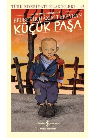 Küçük Paşa (Günümüz Türkçesiyle) - Türk Edebiyatı Klasikleri