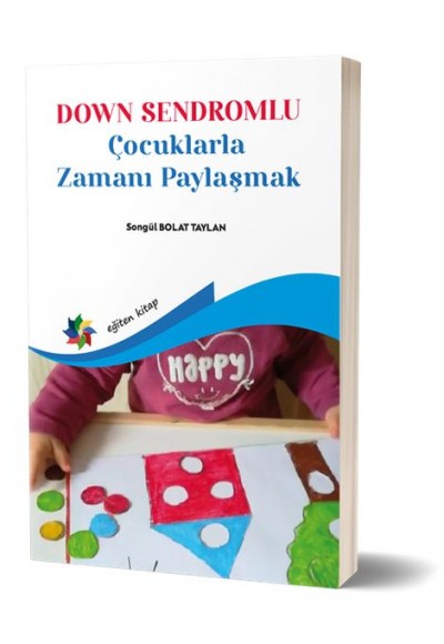 Down Sendromlu Çocuklarla Zamanı Paylaşmak
