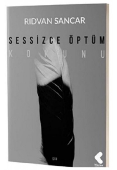 Sessizce Öptüm Kokunu