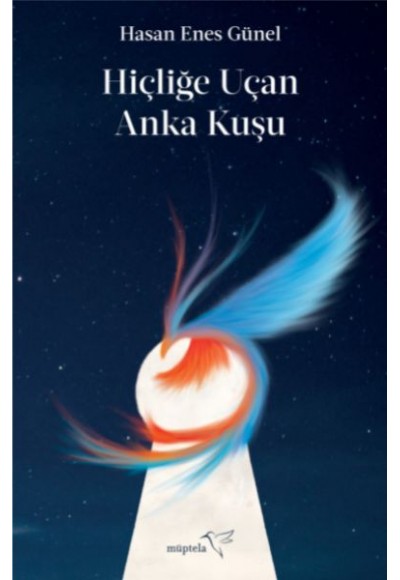 Hiçliğe Uçan Anka Kuşu