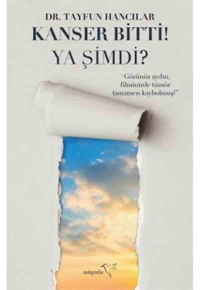 Kanser Bitti! Ya Şimdi?