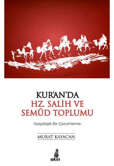 Kur'an'da Hz. Salih ve Semud Toplumu - Sosyolojik Bir Çözümleme