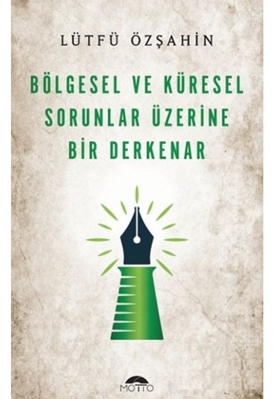 Bölgesel Ve Küresel Sorunlar Üzerine Bir Derkenar