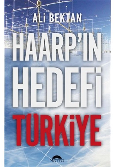Haarp'ın Hedefi Türkiye