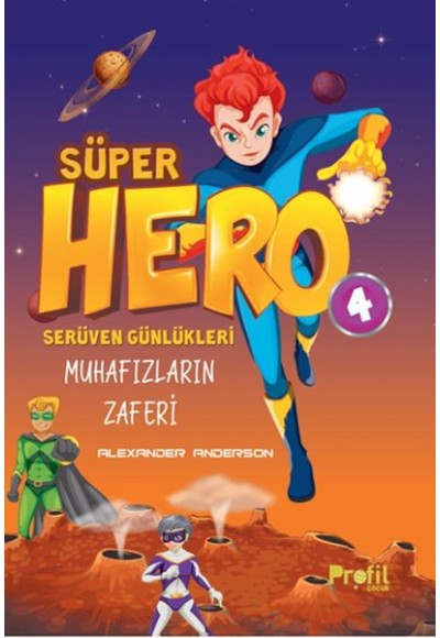 Serüven Günlükleri 4 - Süper Hero Muhafızların Zaferi