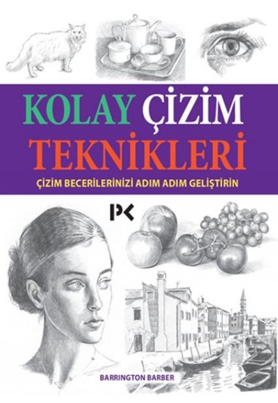 Kolay Çizim Teknikleri - Çizim Becerilerinizi Adım Adım Geliştirin